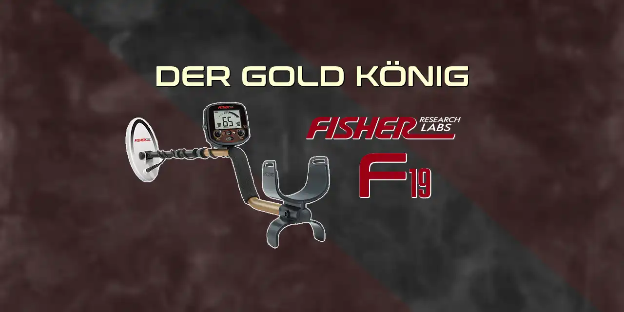 Fisher F19 Golddetektor kaufen – der günstigste Golddetektor der Welt